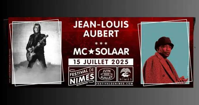 Jean-Louis Aubert et MC Solaar en concert au Festival de Nîmes, le 15 juillet 2025 !